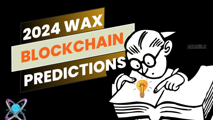 WAX<a title='區(qū)塊鏈交易平臺(tái)'  target='_blank' class='f_b'>區(qū)塊鏈</a>預(yù)測(cè)2024年WAXP代幣阿卡希爾茲